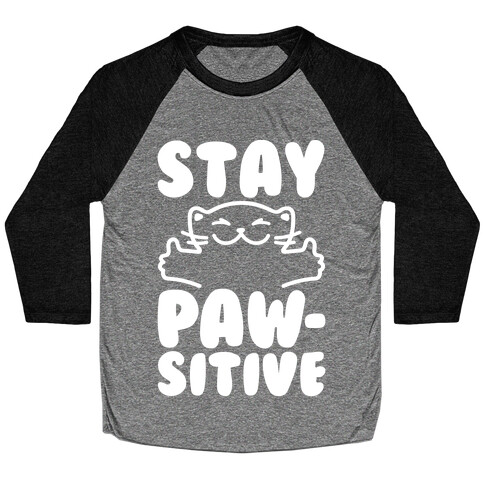 Stay Pawsitive White Print Baseball Tee