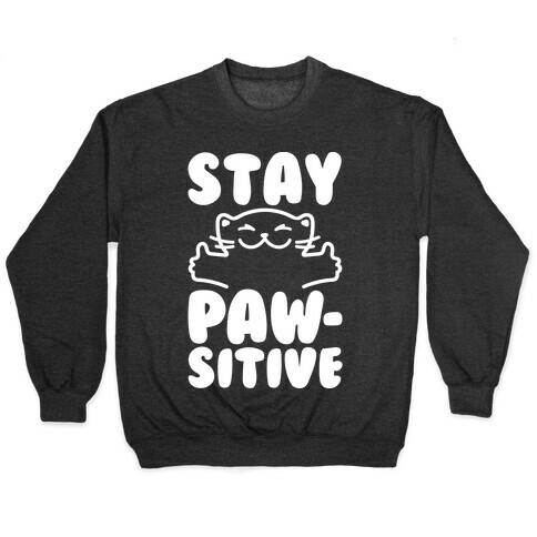 Stay Pawsitive White Print Pullover