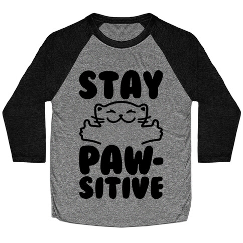 Stay Pawsitive Baseball Tee