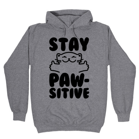Stay Pawsitive Hooded Sweatshirt