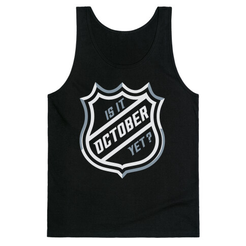 Is It October Yet? Tank Top