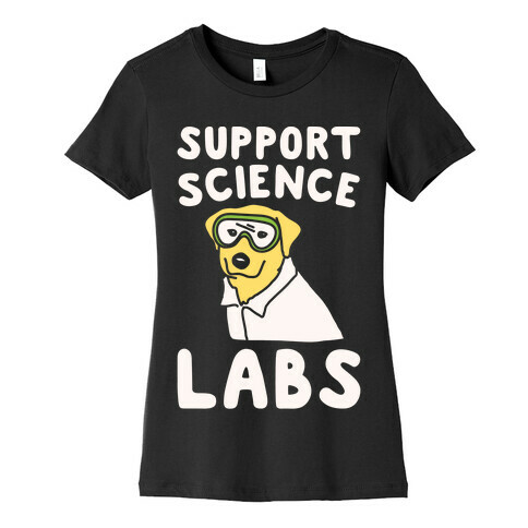 Support Science Labs White Print Womens T-Shirt
