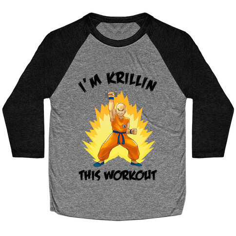 I'm Krillin This Workout Baseball Tee