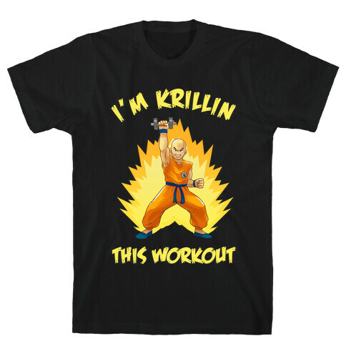 I'm Krillin This Workout T-Shirt