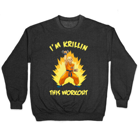 I'm Krillin This Workout Pullover