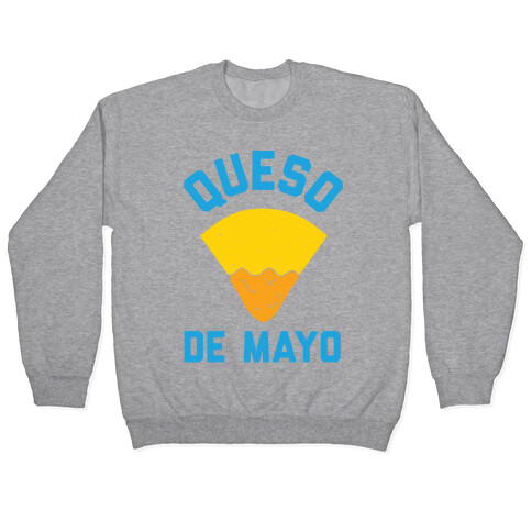 Queso De Mayo Pullover