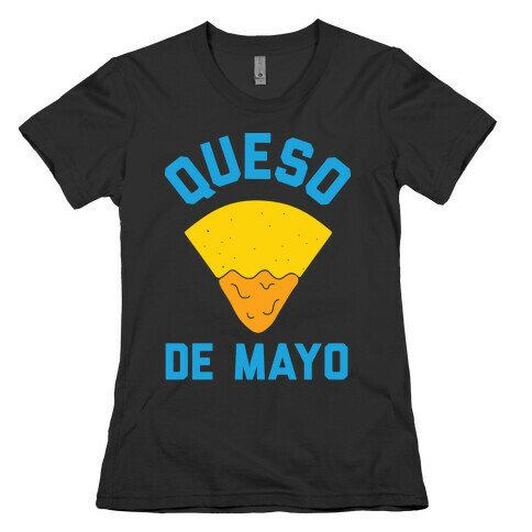 Queso De Mayo Womens T-Shirt