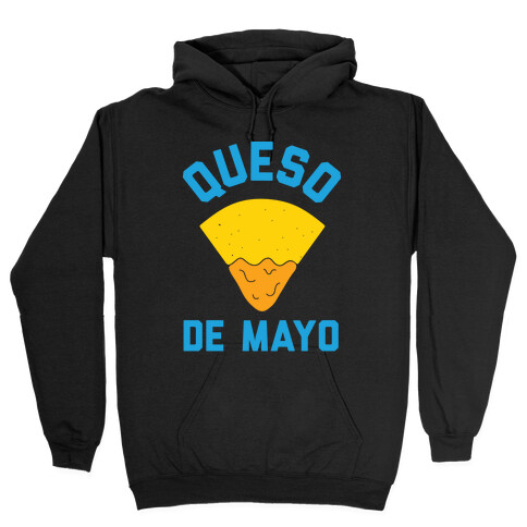 Queso De Mayo Hooded Sweatshirt