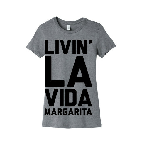 Livin' La Vida Margarita Womens T-Shirt