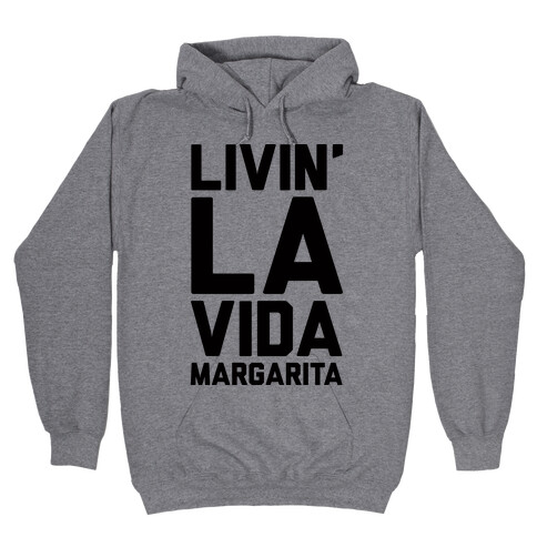 Livin' La Vida Margarita Hooded Sweatshirt