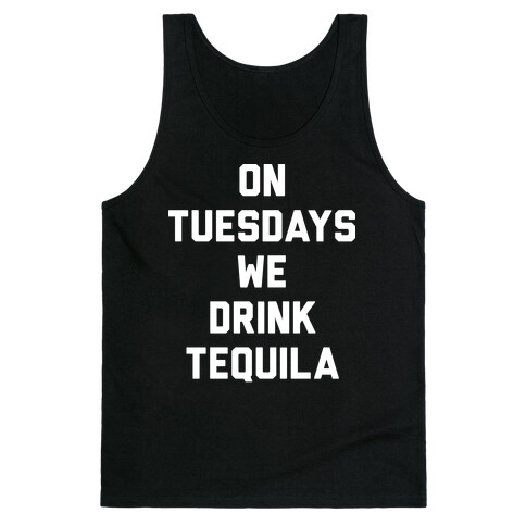 On Tuesdays We Drink Tequila Tank Top