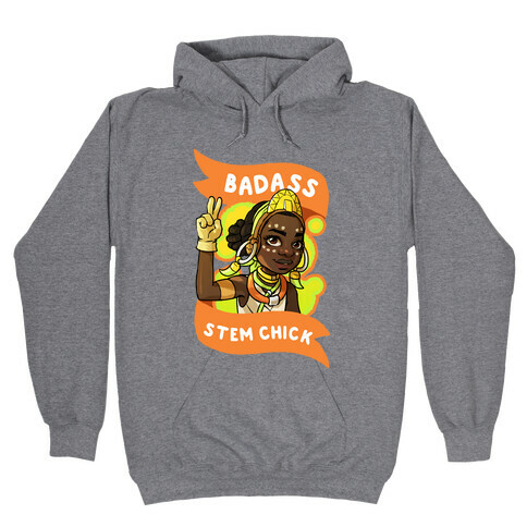 Badass STEM Chick Hooded Sweatshirt