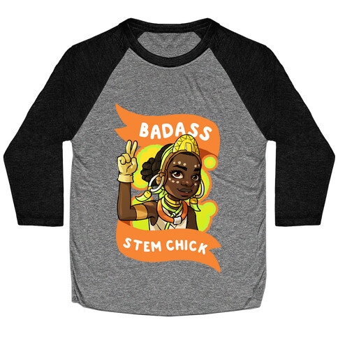 Badass STEM Chick Baseball Tee