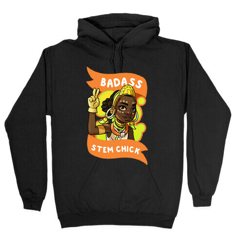 Badass STEM Chick Hooded Sweatshirt