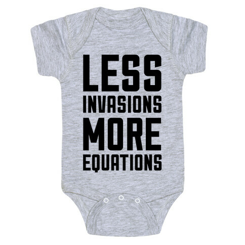 Less Invasions More Equations Baby One-Piece