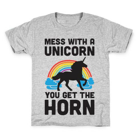 Mess With The Unicorn Get The Horn Kids T-Shirt