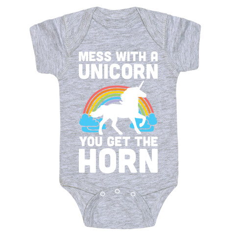 Mess With The Unicorn Get The Horn Baby One-Piece