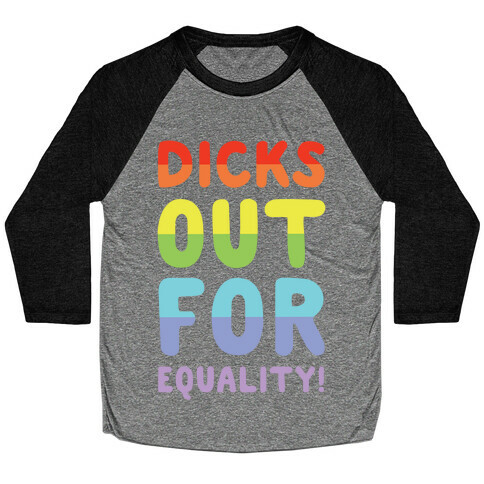 Dicks Out For Equality Baseball Tee