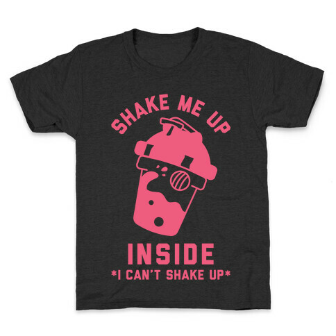 Shake Me Up Inside Kids T-Shirt