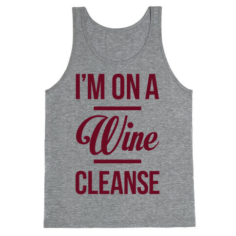 I'm On a Wine Cleanse Tank Top