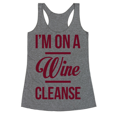 I'm On a Wine Cleanse Racerback Tank Top