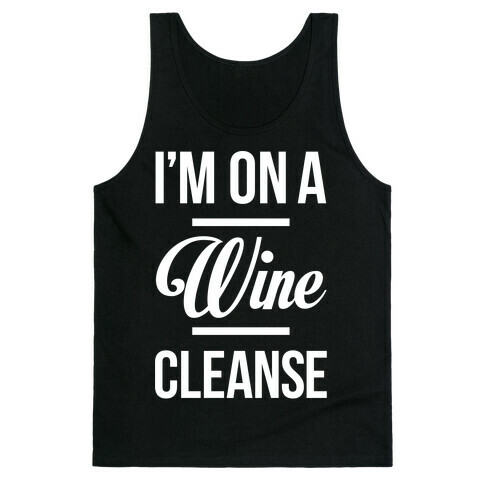 I'm On a Wine Cleanse Tank Top