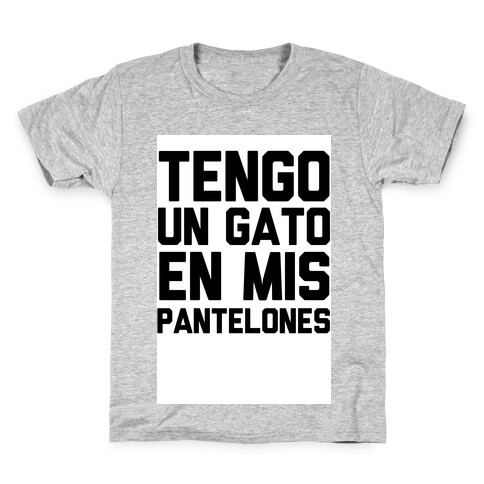 Tengo Un Gato en Mis Pantelones Kids T-Shirt