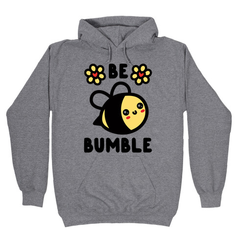 Be Bumble Hooded Sweatshirt