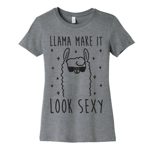 Llama Make It Look Sexy Womens T-Shirt