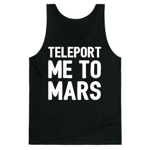 Teleport Me To Mars White Print Tank Top