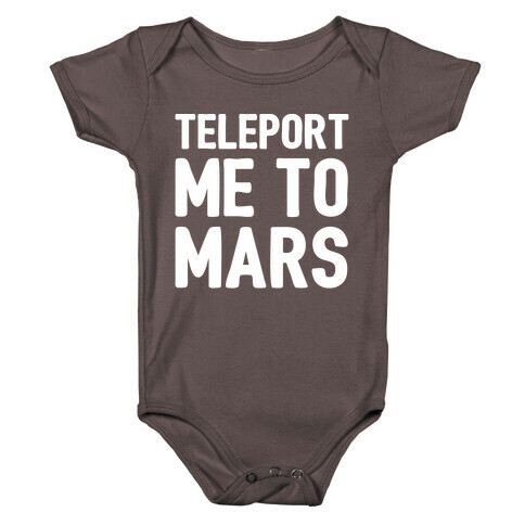 Teleport Me To Mars White Print Baby One-Piece