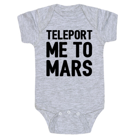 Teleport Me To Mars  Baby One-Piece