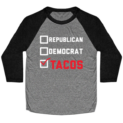 Republican Democrat Tacos Baseball Tee