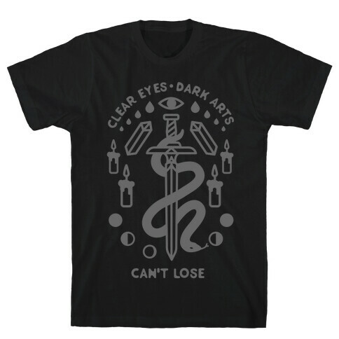 Clear Eyes Dark Arts Can't Lose T-Shirt