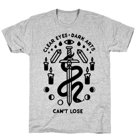 Clear Eyes Dark Arts Can't Lose T-Shirt