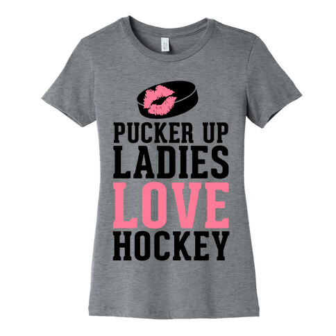 Pucker Up Ladies Love Hockey Womens T-Shirt