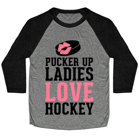 Pucker Up Ladies Love Hockey Baseball Tee