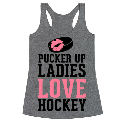 Pucker Up Ladies Love Hockey Racerback Tank Top