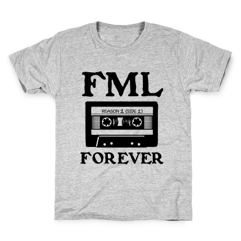 FML Forever Kids T-Shirt