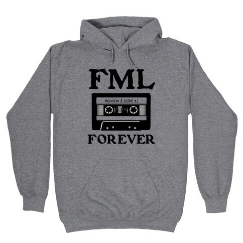 FML Forever Hooded Sweatshirt