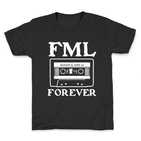 FML Forever Kids T-Shirt