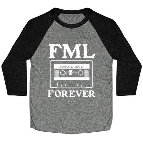 FML Forever Baseball Tee