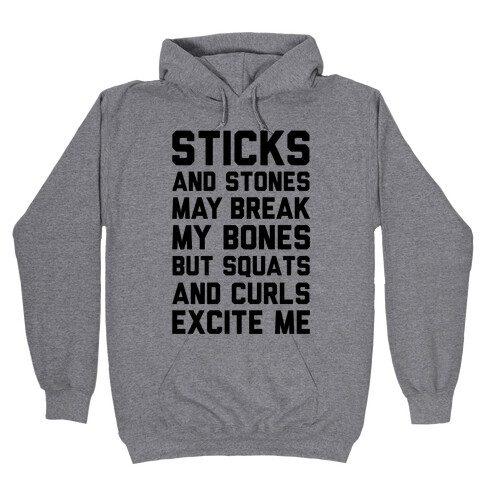 Squats and Curls Excite Me Hooded Sweatshirt