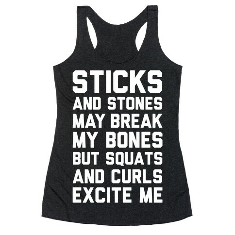 Squats and Curls Excite Me Racerback Tank Top