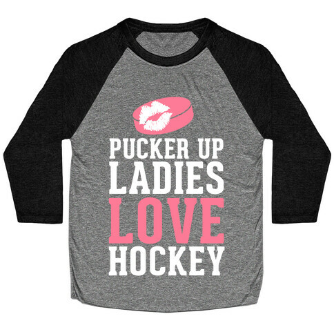 Pucker Up Ladies Love Hockey Baseball Tee