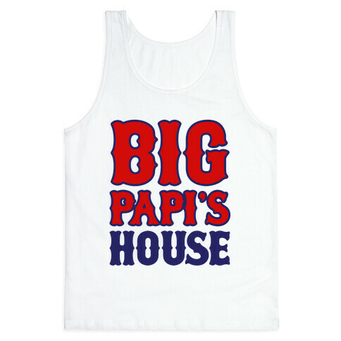 Big Papi's House Tank Top