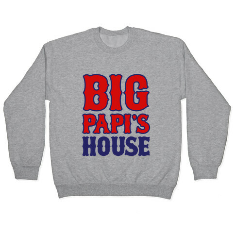 Big Papi's House Pullover