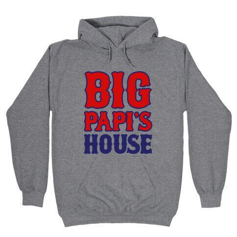 Big Papi's House Hooded Sweatshirt