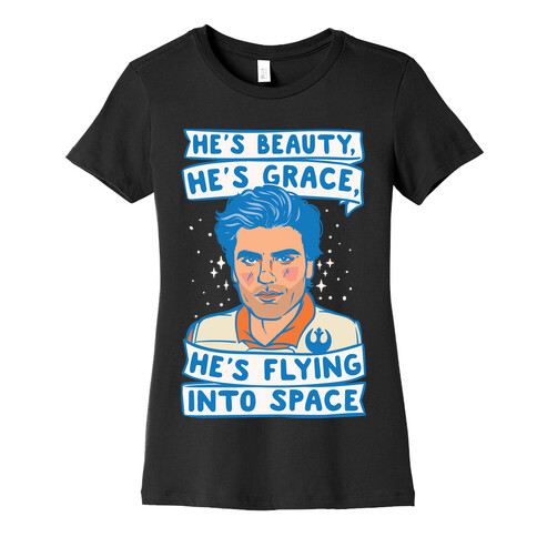 He's Beauty He's Grace He's Flying Into Outer Space Parody White Print Womens T-Shirt