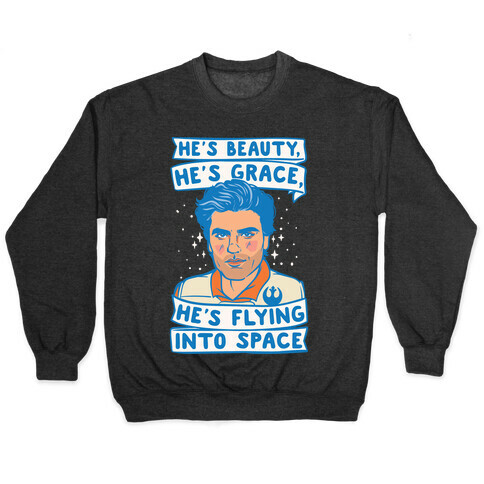 He's Beauty He's Grace He's Flying Into Outer Space Parody White Print Pullover